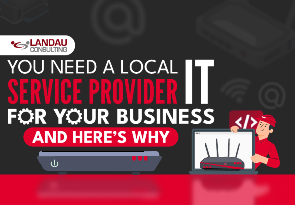 You Need a Local IT Service Provider for Your Business and Here’s Why