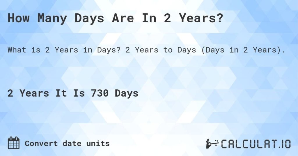 how-many-days-is-2-years_1758218850